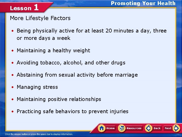 Lesson 1 Promoting Your Health More Lifestyle Factors • Being physically active for at