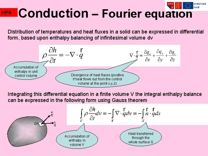 HP 4 Conduction – Fourier equation Distribution of temperatures and heat fluxes in a