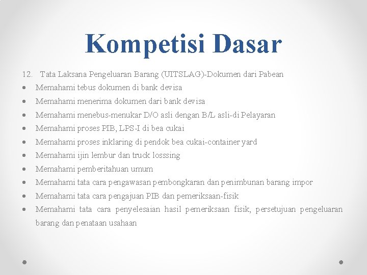 Kompetisi Dasar 12. Tata Laksana Pengeluaran Barang (UITSLAG)-Dokumen dari Pabean Memahami tebus dokumen di