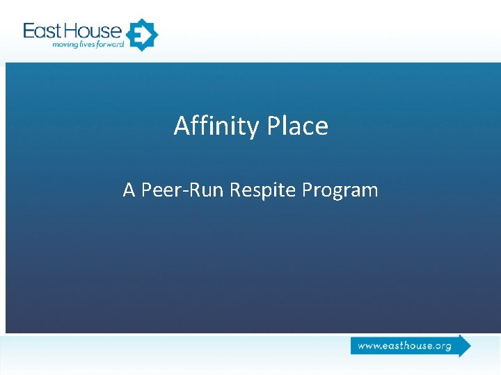 Affinity Place A Peer-Run Respite Program 