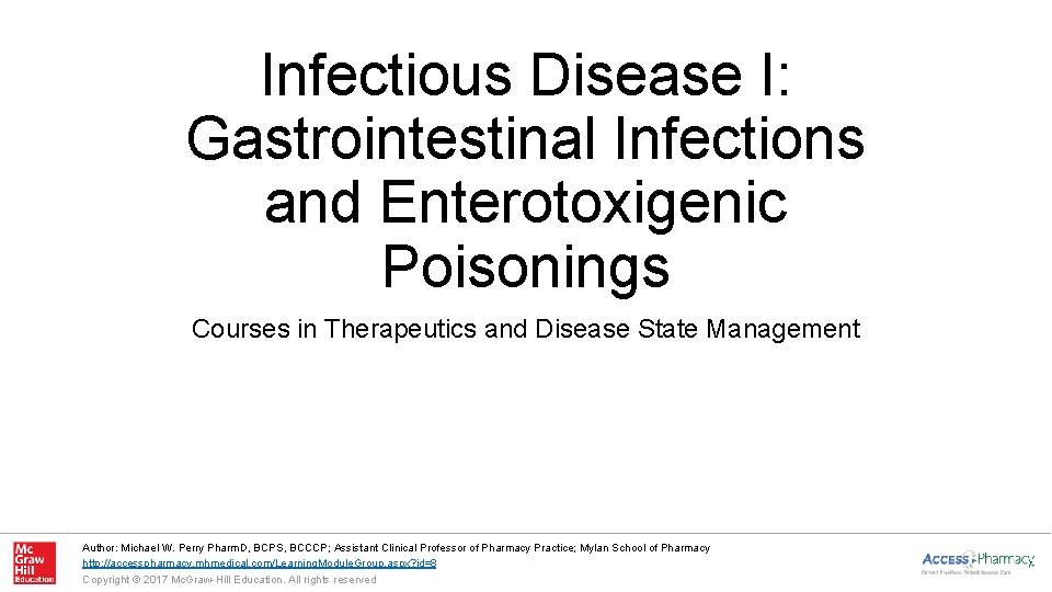 Infectious Disease I: Gastrointestinal Infections and Enterotoxigenic Poisonings Courses in Therapeutics and Disease State