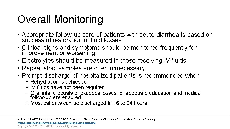 Overall Monitoring • Appropriate follow-up care of patients with acute diarrhea is based on