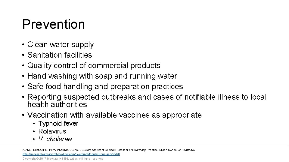 Prevention • • • Clean water supply Sanitation facilities Quality control of commercial products