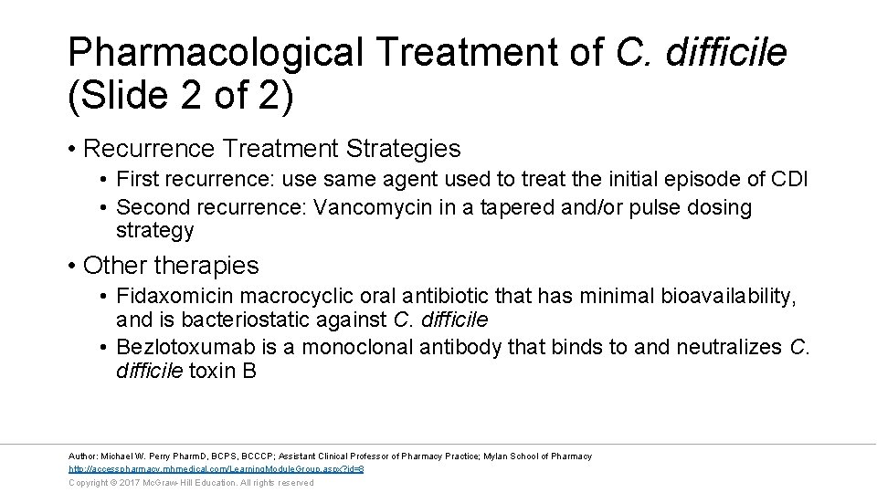 Pharmacological Treatment of C. difficile (Slide 2 of 2) • Recurrence Treatment Strategies •