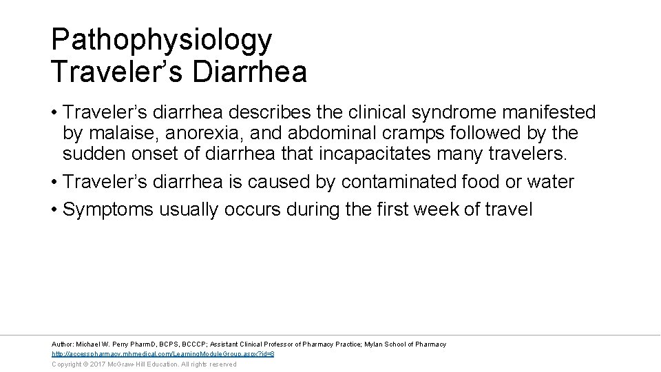Pathophysiology Traveler’s Diarrhea • Traveler’s diarrhea describes the clinical syndrome manifested by malaise, anorexia,