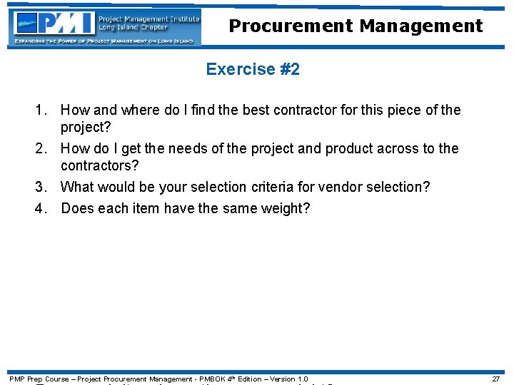 Procurement Management Exercise #2 1. How and where do I find the best contractor