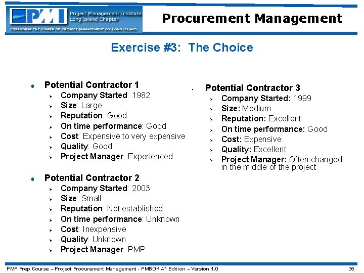 Procurement Management Exercise #3: The Choice Potential Contractor 1 Ø Ø Ø Ø Company