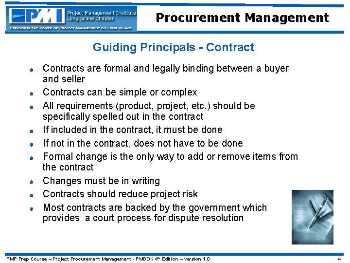 Procurement Management Guiding Principals - Contracts are formal and legally binding between a buyer