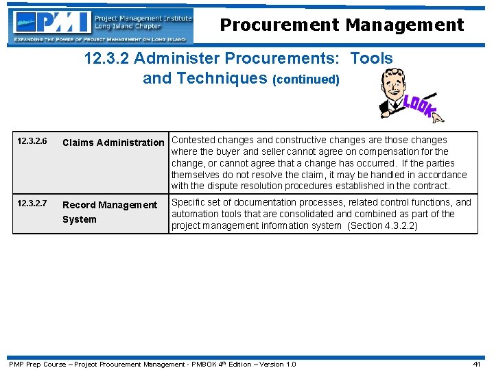 Procurement Management 12. 3. 2 Administer Procurements: Tools and Techniques (continued) 12. 3. 2.