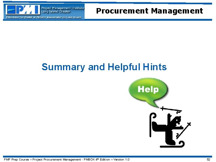 Procurement Management Summary and Helpful Hints PMP Prep Course – Project Procurement Management -