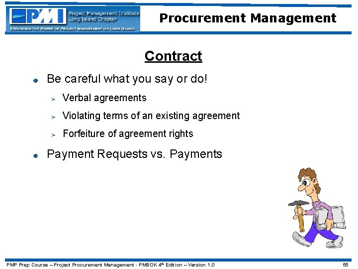 Procurement Management Contract Be careful what you say or do! Verbal agreements Violating terms