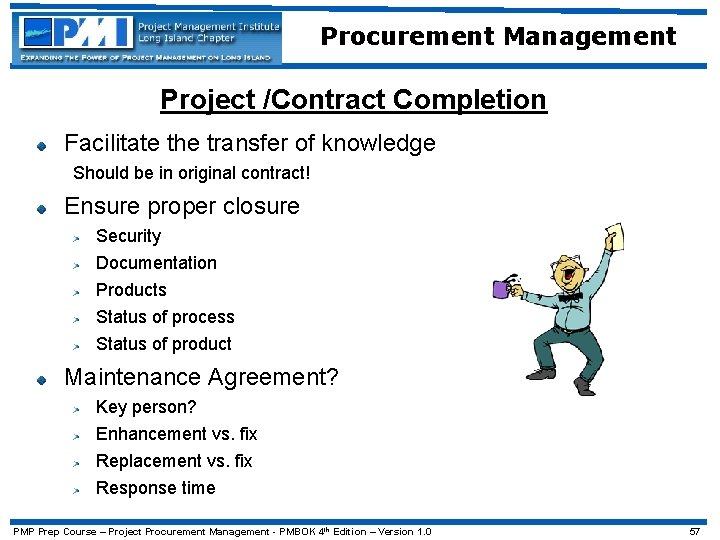 Procurement Management Project /Contract Completion Facilitate the transfer of knowledge Should be in original