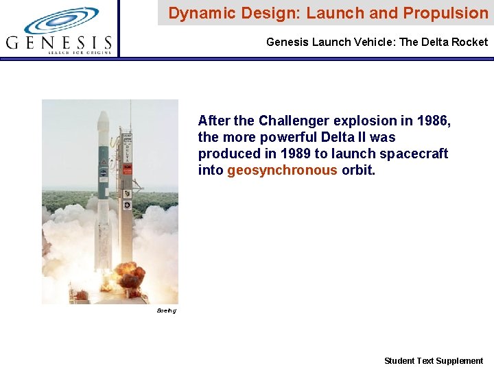 Dynamic Design: Launch and Propulsion Genesis Launch Vehicle: The Delta Rocket After the Challenger Dynamic Design: Launch and Propulsion Genesis Launch Vehicle: The Delta Rocket After the Challenger