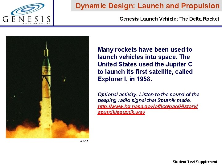 Dynamic Design: Launch and Propulsion Genesis Launch Vehicle: The Delta Rocket Many rockets have Dynamic Design: Launch and Propulsion Genesis Launch Vehicle: The Delta Rocket Many rockets have