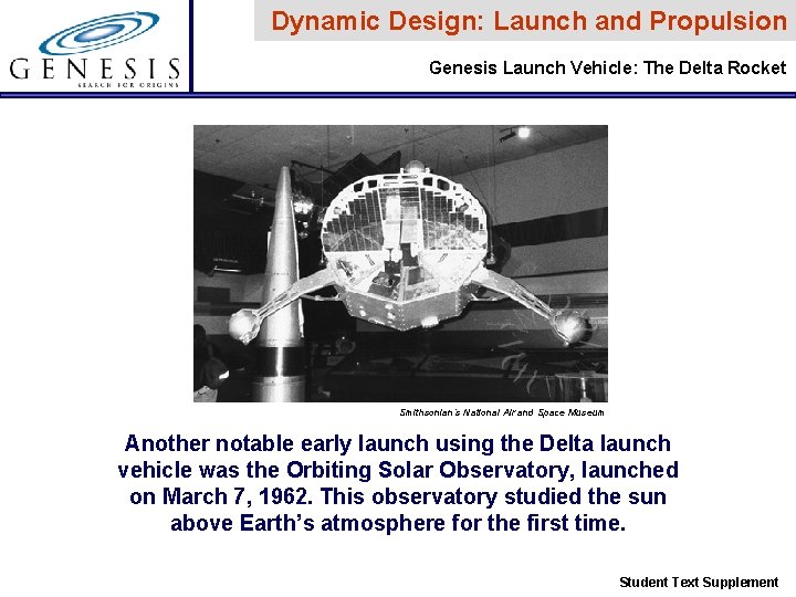 Dynamic Design: Launch and Propulsion Genesis Launch Vehicle: The Delta Rocket Smithsonian’s National Air Dynamic Design: Launch and Propulsion Genesis Launch Vehicle: The Delta Rocket Smithsonian’s National Air