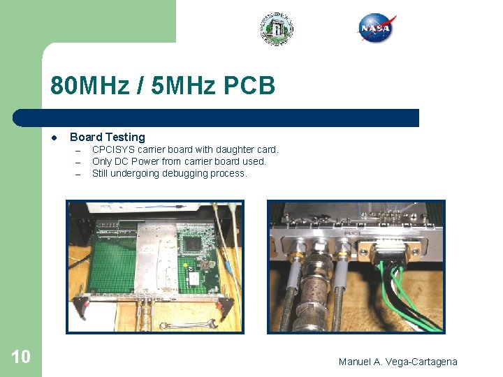 80 MHz / 5 MHz PCB l Board Testing – – – 10 CPCISYS