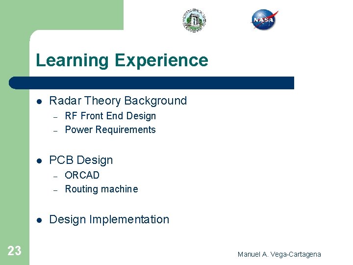 Learning Experience l Radar Theory Background – – l PCB Design – – l