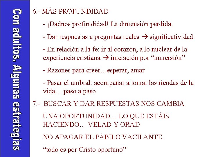 6. - MÁS PROFUNDIDAD - ¡Dadnos profundidad! La dimensión perdida. - Dar respuestas a 6. - MÁS PROFUNDIDAD - ¡Dadnos profundidad! La dimensión perdida. - Dar respuestas a