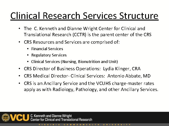 Clinical Research Services Structure • The C. Kenneth and Dianne Wright Center for Clinical