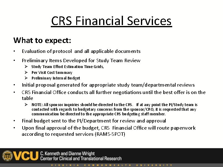 CRS Financial Services What to expect: • Evaluation of protocol and all applicable documents