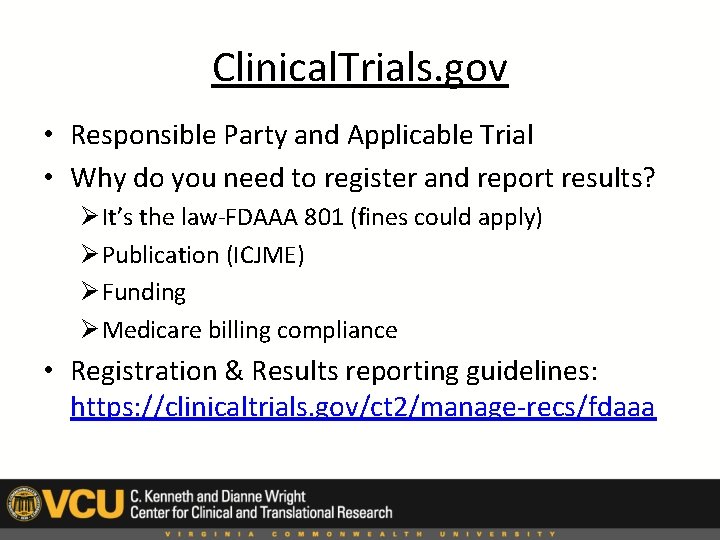 Clinical. Trials. gov • Responsible Party and Applicable Trial • Why do you need