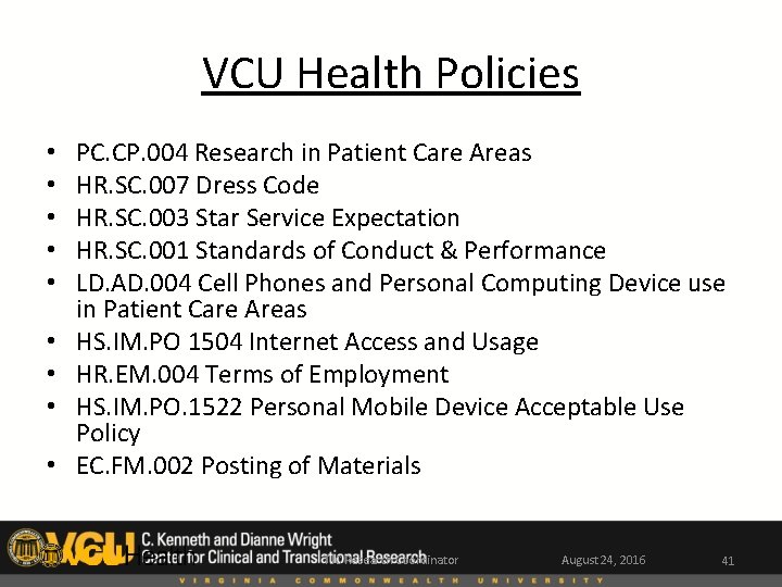 VCU Health Policies • • • PC. CP. 004 Research in Patient Care Areas