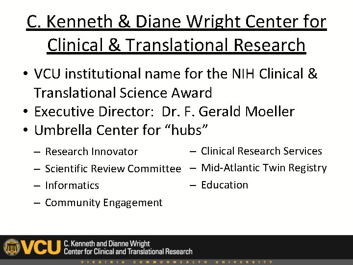 C. Kenneth & Diane Wright Center for Clinical & Translational Research • VCU institutional