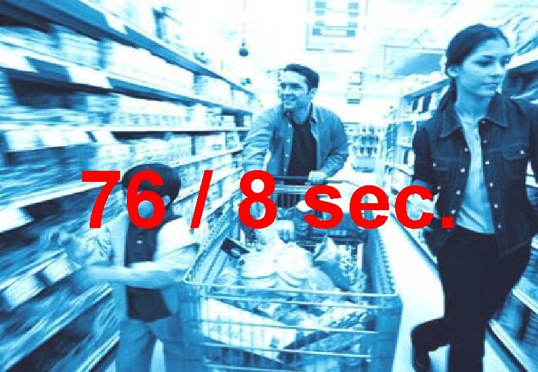 76 / 8 sec. 76 / 8 sec.