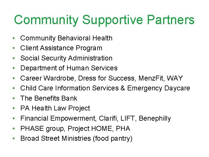 Community Supportive Partners • • • Community Behavioral Health Client Assistance Program Social Security