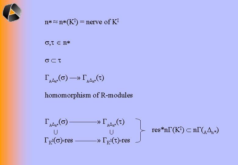 n* ≈ n*(KI) = nerve of KI , n* A n*( ) —» A