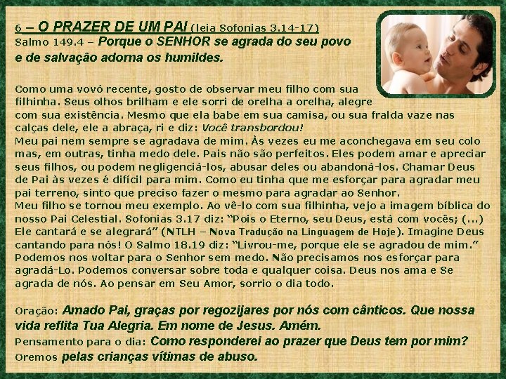 6 – O PRAZER DE UM PAI (leia Sofonias 3. 14 -17) Salmo 149.