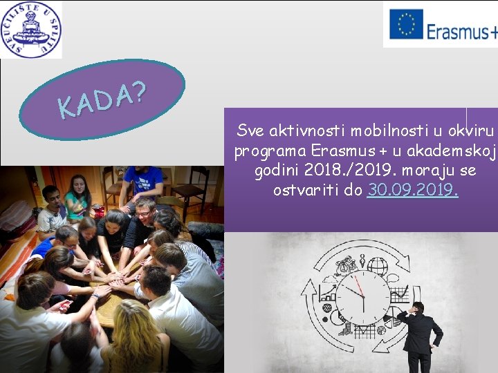 ? A KAD Sve aktivnosti mobilnosti u okviru programa Erasmus + u akademskoj godini