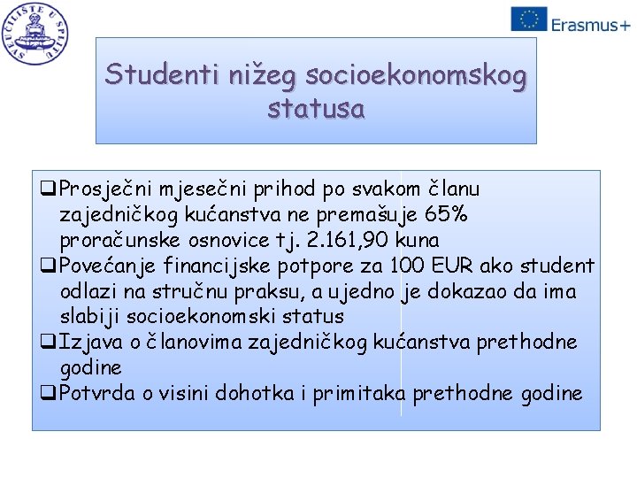 Studenti nižeg socioekonomskog statusa q. Prosječni mjesečni prihod po svakom članu zajedničkog kućanstva ne