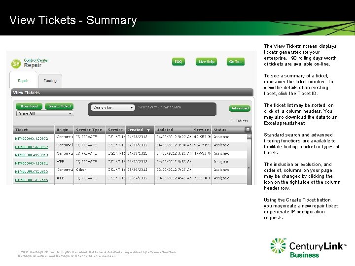 View Tickets - Summary The View Tickets screen displays tickets generated for your enterprise.