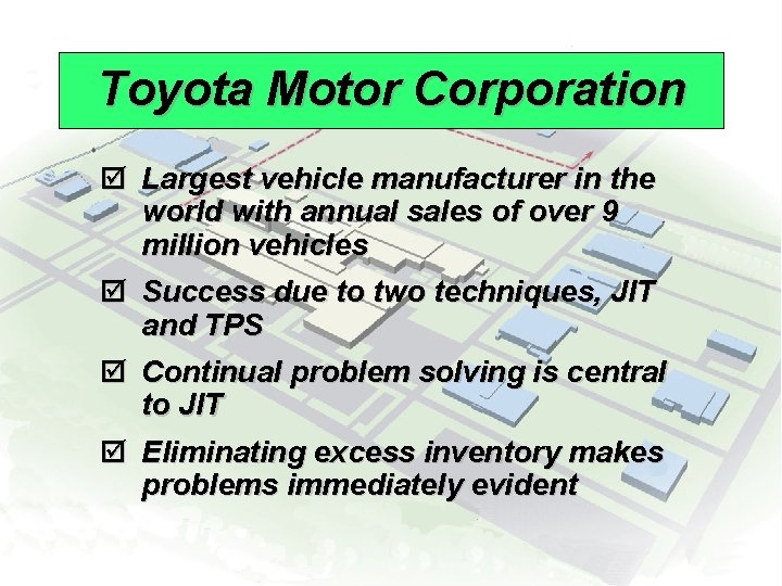 Toyota Motor Corporation þ Largest vehicle manufacturer in the world with annual sales of Toyota Motor Corporation þ Largest vehicle manufacturer in the world with annual sales of