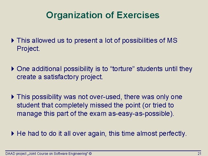 Organization of Exercises 4 This allowed us to present a lot of possibilities of Organization of Exercises 4 This allowed us to present a lot of possibilities of