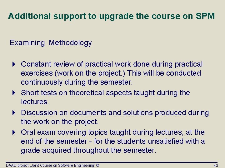 Additional support to upgrade the course on SPM Examining Methodology 4 Constant review of Additional support to upgrade the course on SPM Examining Methodology 4 Constant review of