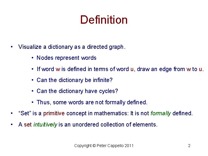 Definition • Visualize a dictionary as a directed graph. • Nodes represent words •