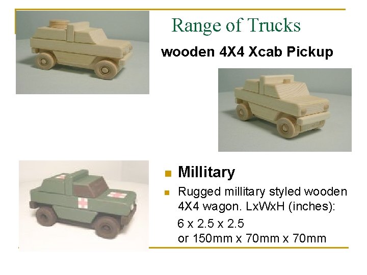 Range of Trucks wooden 4 X 4 Xcab Pickup n Millitary Rugged millitary styled