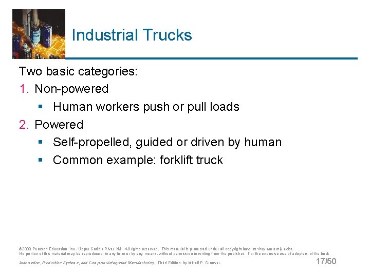Industrial Trucks Two basic categories: 1. Non-powered § Human workers push or pull loads