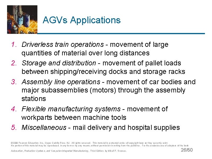 AGVs Applications 1. Driverless train operations - movement of large quantities of material over