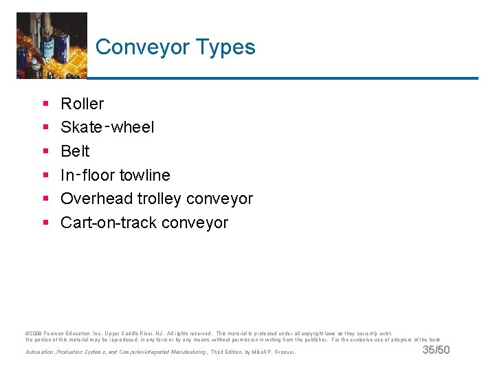 Conveyor Types § § § Roller Skate‑wheel Belt In‑floor towline Overhead trolley conveyor Cart-on-track