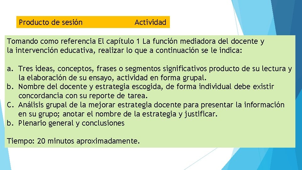 Producto de sesión Actividad Tomando como referencia El capítulo 1 La función mediadora del