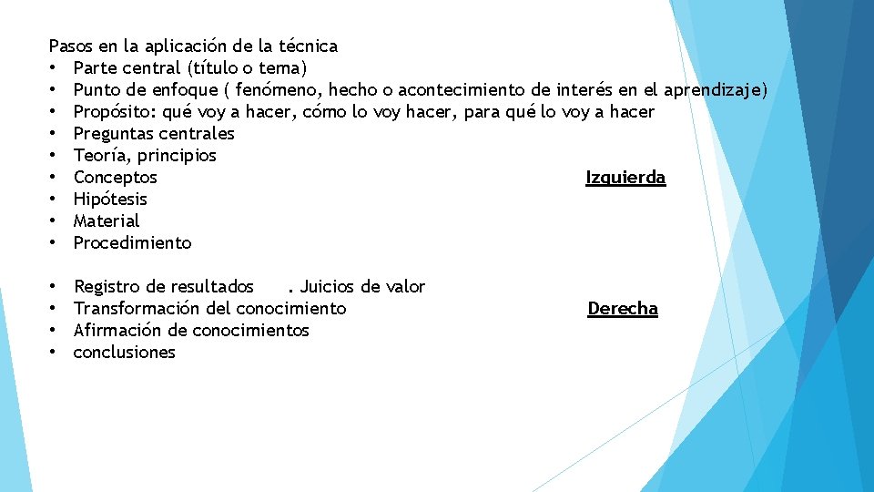 Pasos en la aplicación de la técnica • Parte central (título o tema) •