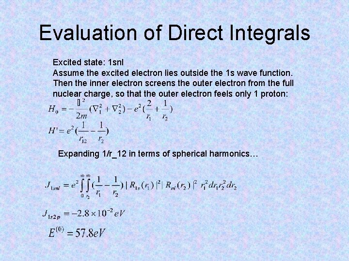 Evaluation of Direct Integrals Excited state: 1 snl Assume the excited electron lies outside Evaluation of Direct Integrals Excited state: 1 snl Assume the excited electron lies outside