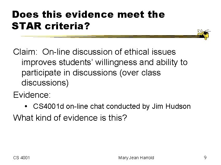 Does this evidence meet the STAR criteria? Claim: On-line discussion of ethical issues improves