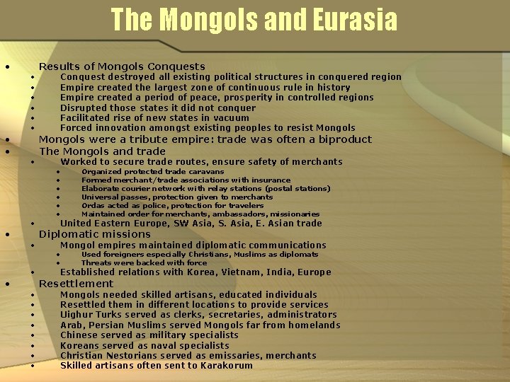 The Mongols and Eurasia • • • • • • Results of Mongols Conquest