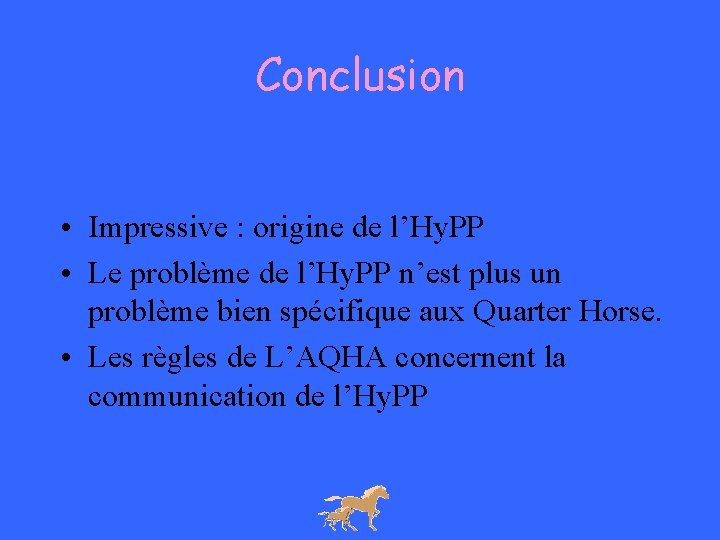 Conclusion • Impressive : origine de l’Hy. PP • Le problème de l’Hy. PP Conclusion • Impressive : origine de l’Hy. PP • Le problème de l’Hy. PP