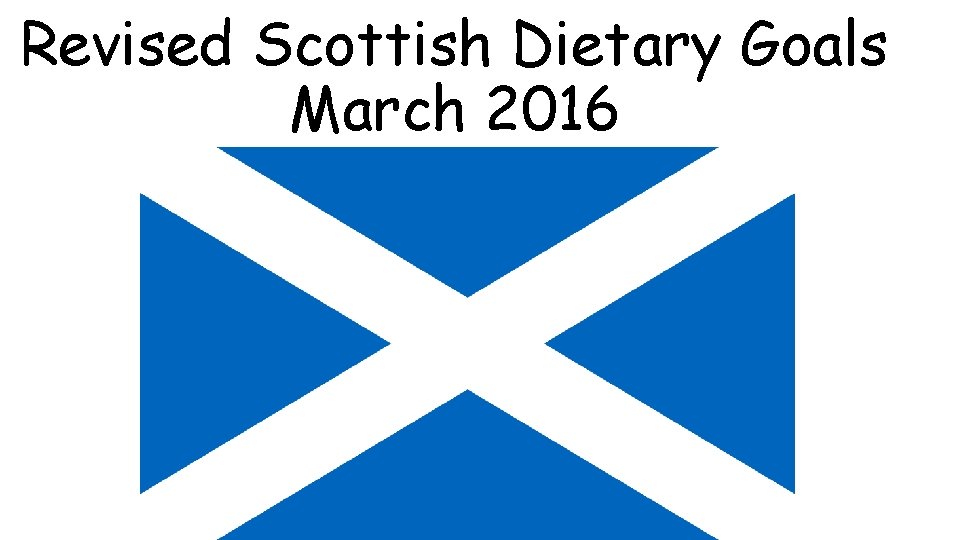 Revised Scottish Dietary Goals March 2016 