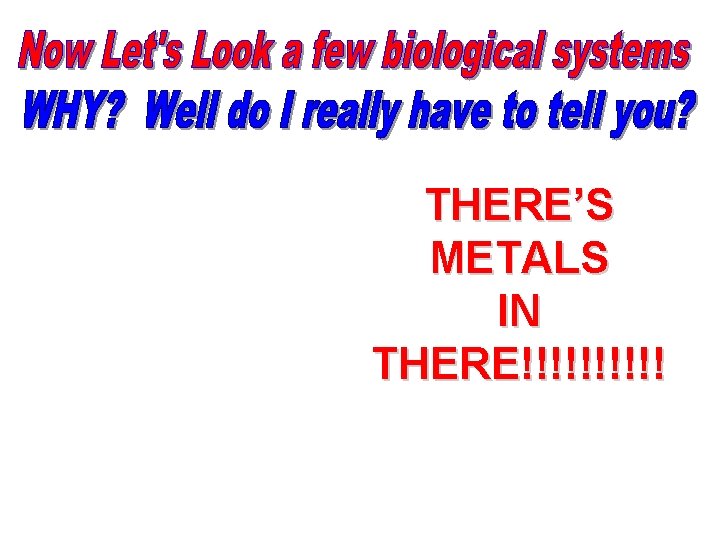 THERE’S METALS IN THERE!!!!! 